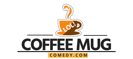 Coffee Mug Comedy