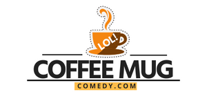 Coffee Mug Comedy