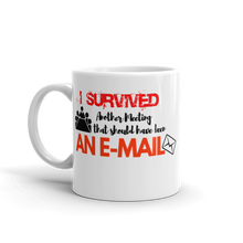 I survived another meeting mug |11 oz White ceramic funny coffee mug