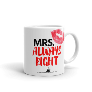 11 oz white ceramic Mrs.Always Right Coffee Mug