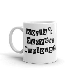Worlds okayest employee funny coffee mug