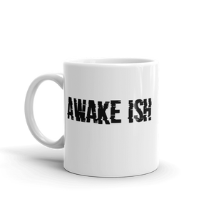 White funny coffee mug girt for dad awake ish 11 oz white ceramic coffee mug
